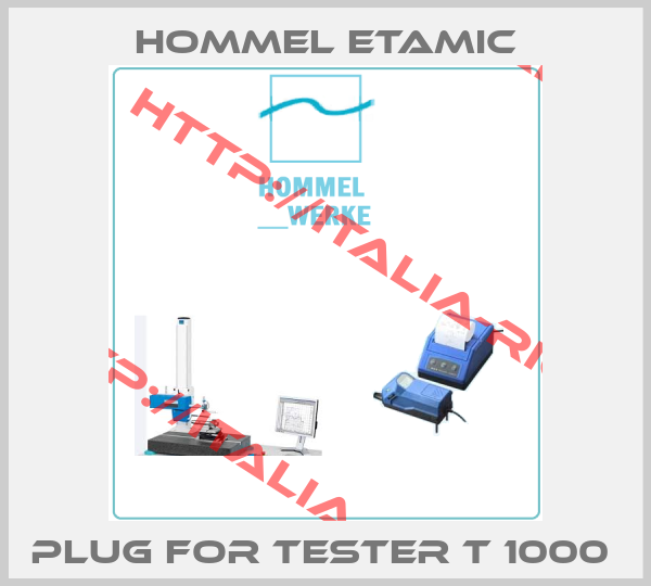 Hommel Etamic-Plug for Tester T 1000 