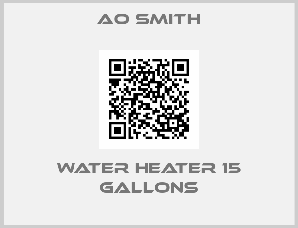 AO Smith-Water Heater 15 Gallons