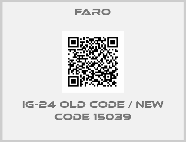 Faro-IG-24 old code / new code 15039