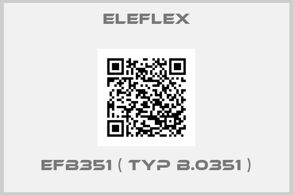 Eleflex-EFB351 ( Typ B.0351 )