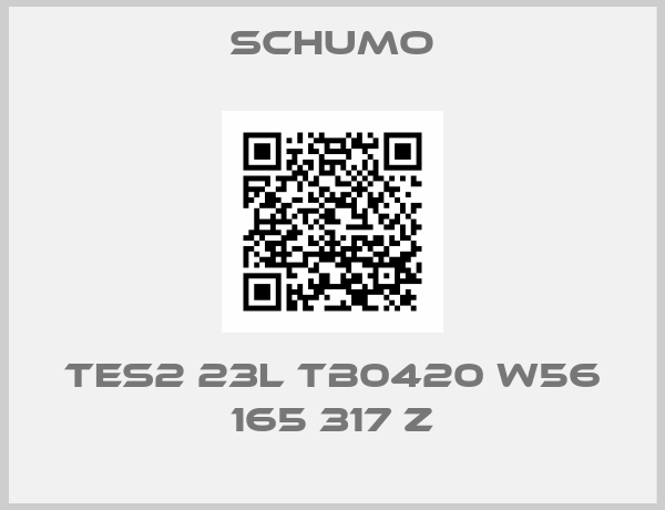 Schumo-TES2 23L TB0420 W56 165 317 Z