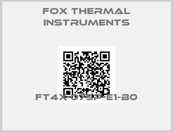 Fox Thermal Instruments-FT4X-075P-E1-B0