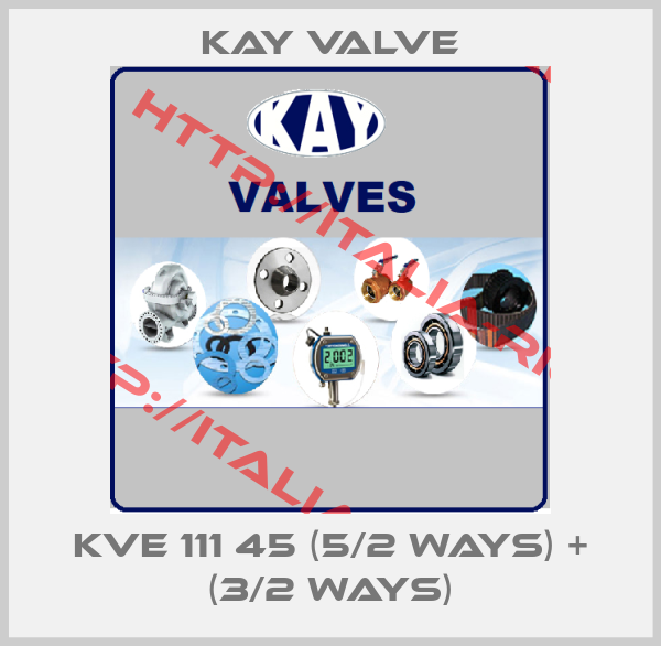 Kay Valve-KVE 111 45 (5/2 ways) + (3/2 ways)
