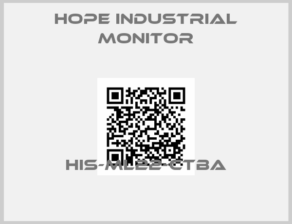 HOPE INDUSTRIAL MONITOR-HIS-ML22-CTBA
