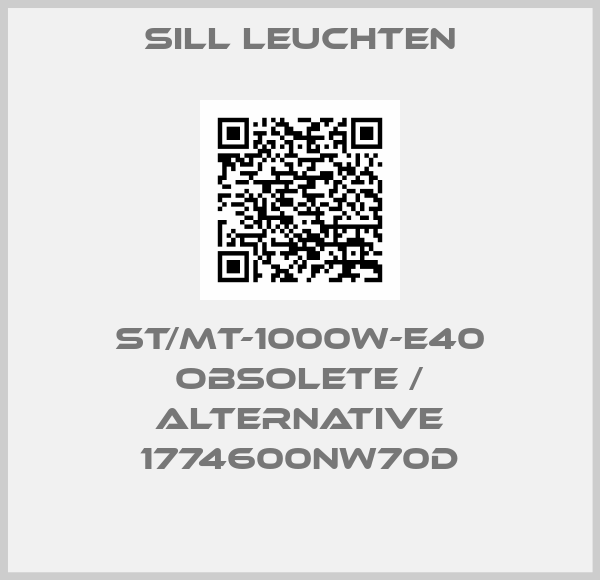 Sill Leuchten-ST/MT-1000W-E40 obsolete / alternative 1774600NW70D