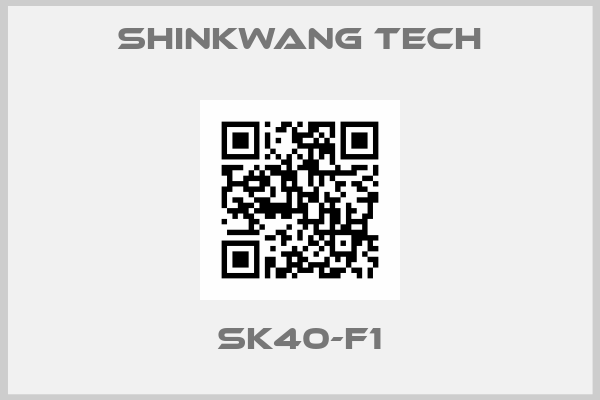 Shinkwang Tech-SK40-F1