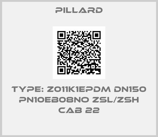 PILLARD-Type: Z011K1EPDM DN150 PN10EB08NO ZSL/ZSH CAB 22