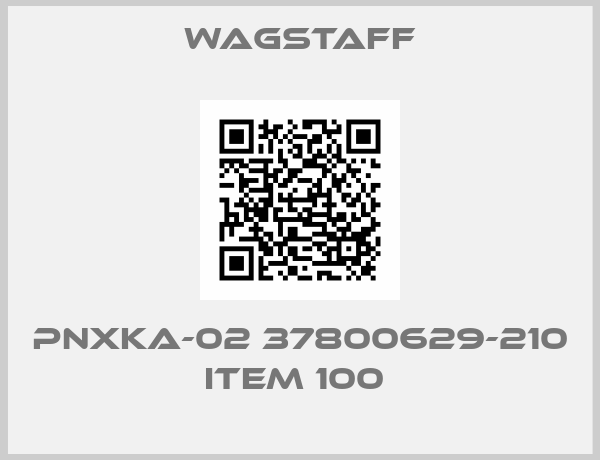Wagstaff-PNXKA-02 37800629-210 ITEM 100 