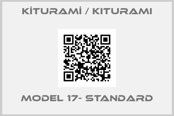 KİTURAMİ / KITURAMI-model 17- standard