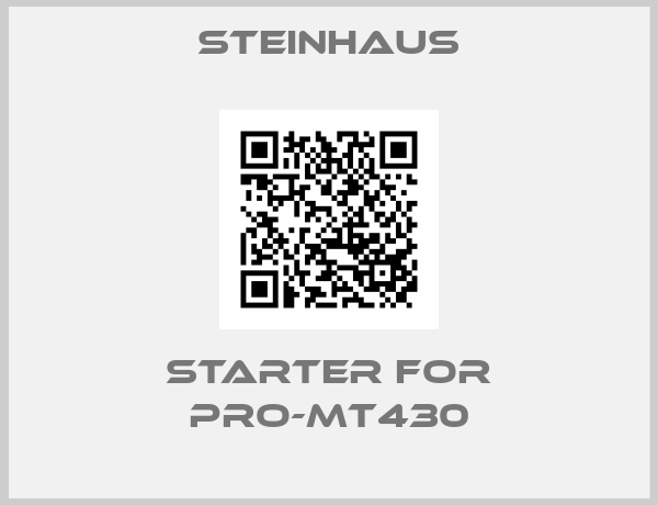 Steinhaus-starter for PRO-MT430