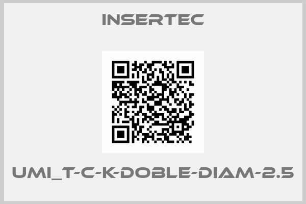 Insertec-UMI_T-C-K-DOBLE-DIAM-2.5