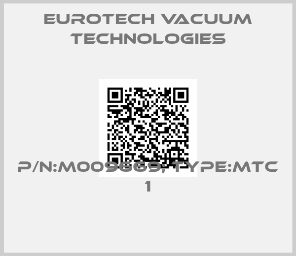 EUROTECH Vacuum Technologies-P/N:M009669; Type:MTC 1