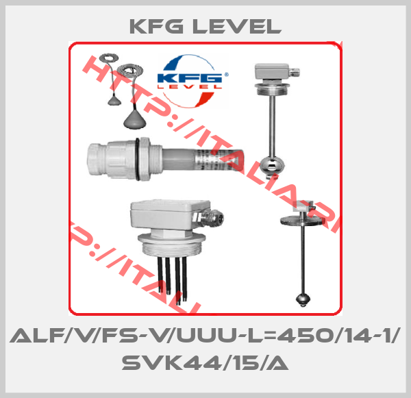 KFG Level-ALF/V/FS-V/UUU-L=450/14-1/ SVK44/15/A