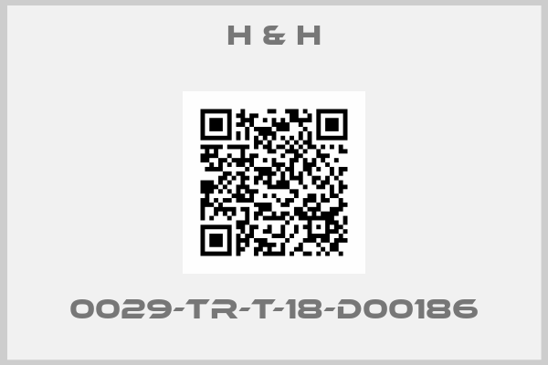 H & H-0029-TR-T-18-D00186