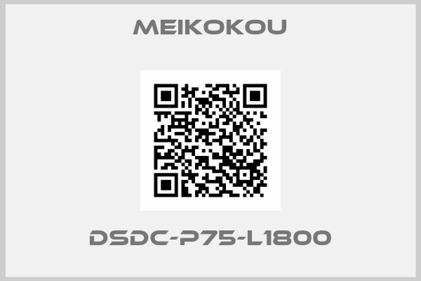 Meikokou-DSDC-P75-L1800