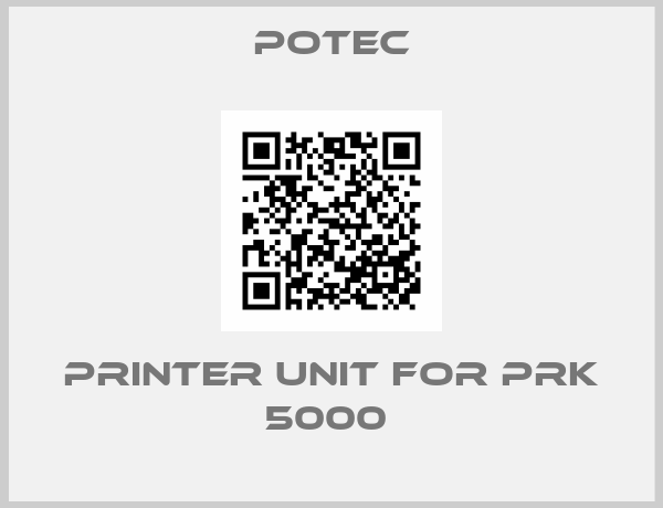 Potec-PRINTER UNIT FOR PRK 5000 