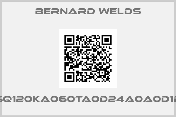 Bernard Welds-SQ120KA060TA0D24A0A0D1B