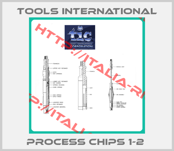 Tools International-PROCESS CHIPS 1-2 