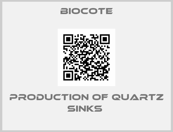 Biocote-PRODUCTION OF QUARTZ SINKS 