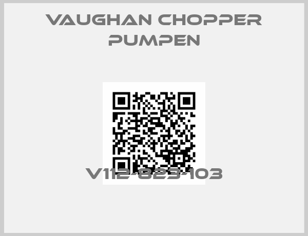 Vaughan Chopper Pumpen-V112-823-103
