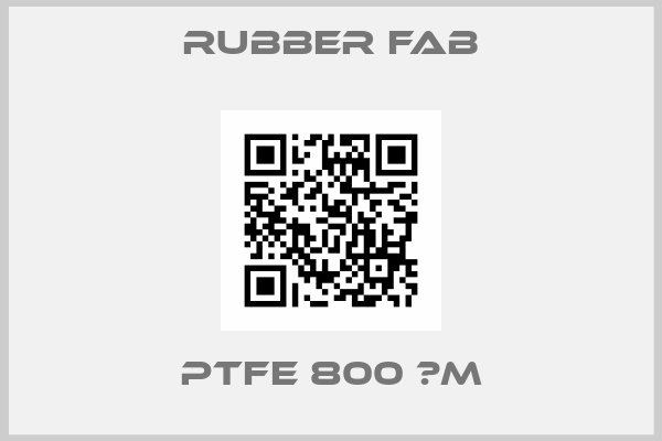Rubber Fab-PTFE 800 μm
