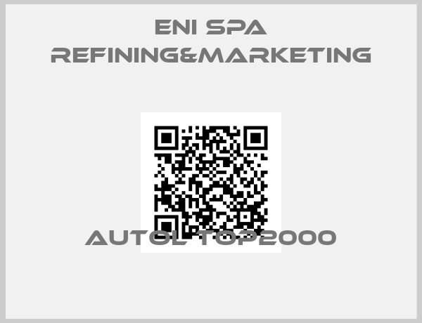 Eni SpA Refining&Marketing-Autol Top2000