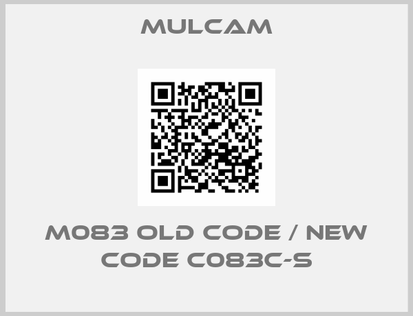 Mulcam-M083 old code / new code C083C-S