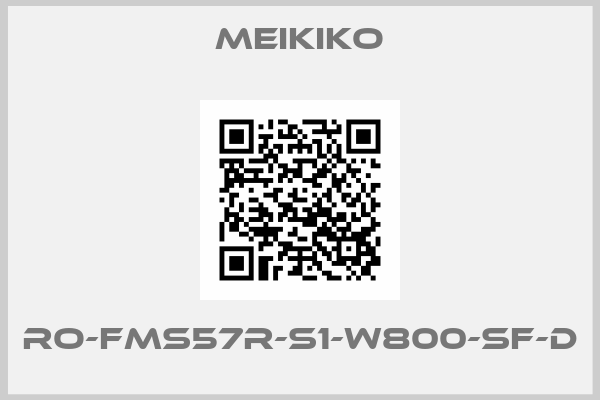 Meikiko-RO-FMS57R-S1-W800-SF-D
