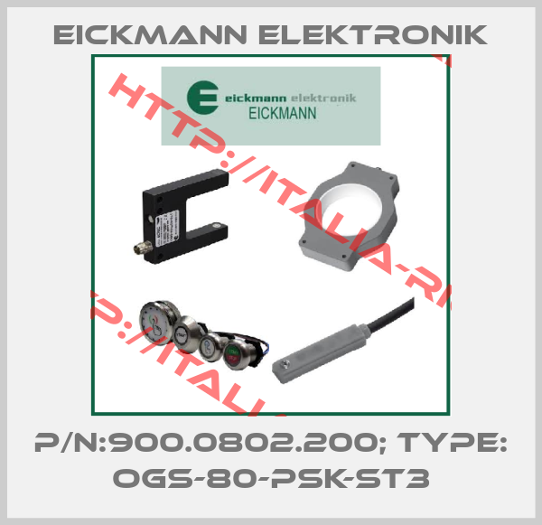 Eickmann Elektronik-P/N:900.0802.200; Type: OGS-80-PSK-ST3