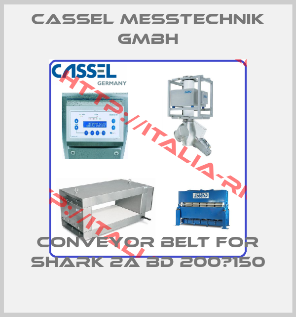 CASSEL Messtechnik GmbH-Conveyor belt For SHARK 2A BD 200х150