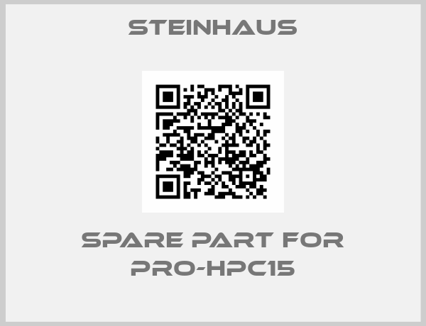 Steinhaus-Spare Part For PRO-HPC15