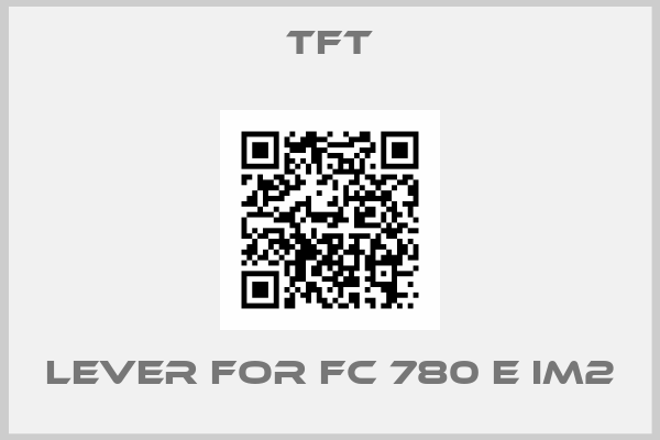Tft-lever for FC 780 E IM2