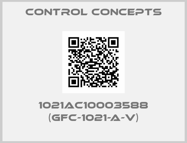CONTROL CONCEPTS-1021AC10003588 (GFC-1021-A-V)