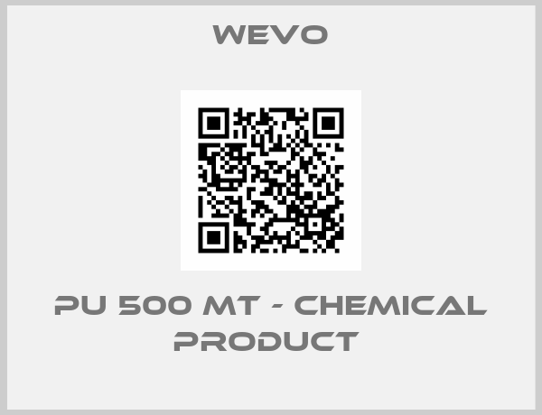 WEVO-PU 500 MT - chemical product 