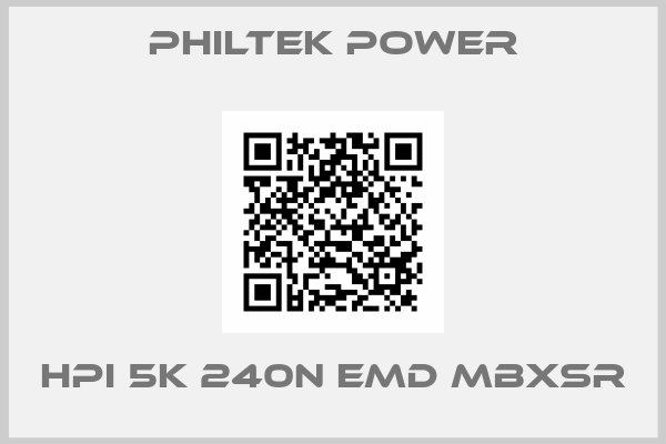 Philtek Power-HPI 5K 240N EMD MBXSR