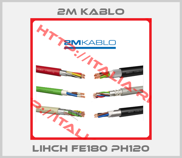 2M kablo-LIHCH FE180 PH120