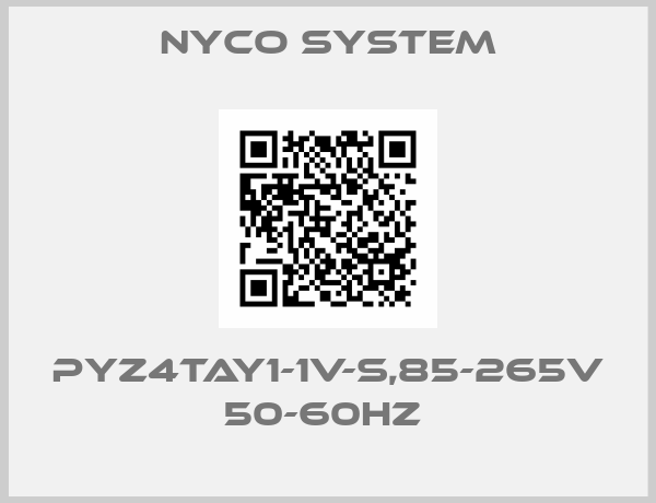 Nyco System-PYZ4TAY1-1V-S,85-265V 50-60HZ 