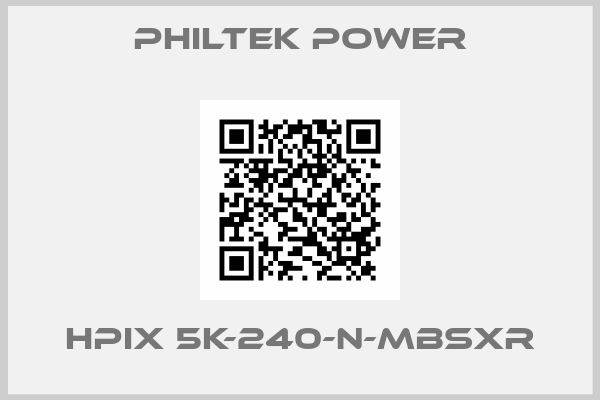 Philtek Power-HPiX 5K-240-N-MBSXR