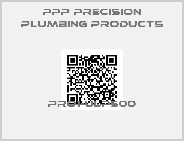 PPP Precision Plumbing Products-PRO1-ULP500
