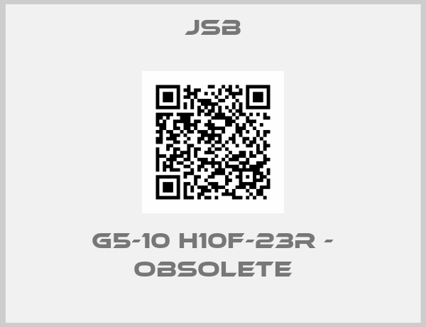 JSB-G5-10 H10F-23R - obsolete