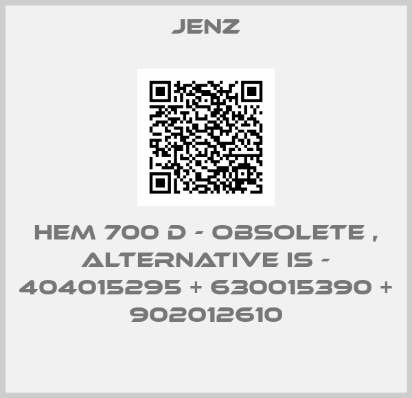 Jenz-HEM 700 D - obsolete , alternative is - 404015295 + 630015390 + 902012610
