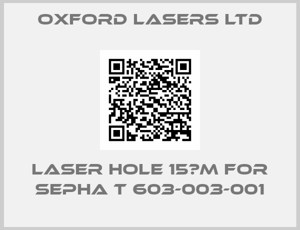 Oxford Lasers Ltd-laser hole 15µm for Sepha T 603-003-001