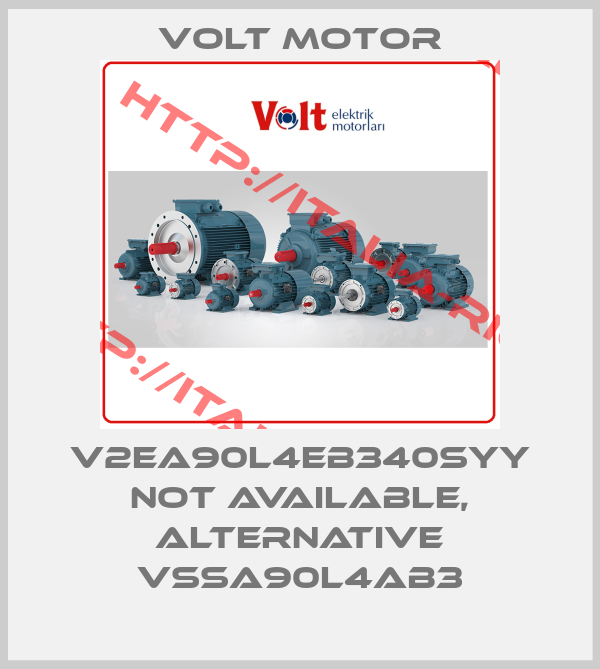 VOLT MOTOR-V2EA90L4EB340SYY not available, alternative VSSA90L4AB3
