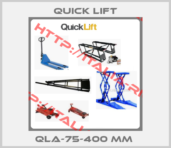 Quick Lift-QLA-75-400 MM 