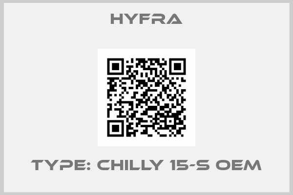 Hyfra-Type: Chilly 15-S oem