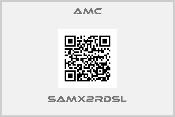 AMC-SAMX2RDSL