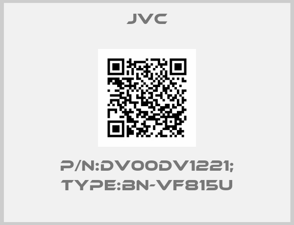 Jvc-P/N:DV00DV1221; Type:BN-VF815U
