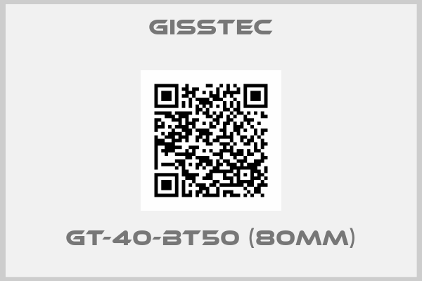 Gisstec-GT-40-BT50 (80mm)