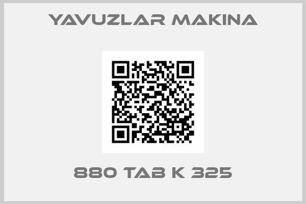 YAVUZLAR MAKINA-880 TAB K 325