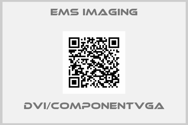 EMS Imaging-DVI/ComponentVGA